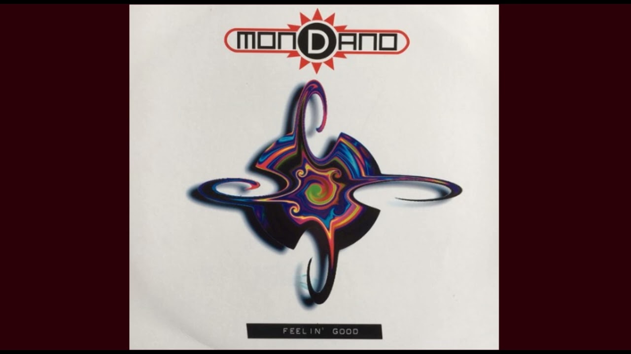 Anos 90 Dance Mondano - Feelin' Good (Mondano Mix) 1995