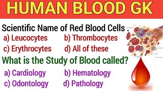 Human Blood GK Questions and Answers || Human Body Science GK || General Knowledge || Gyan Kalam