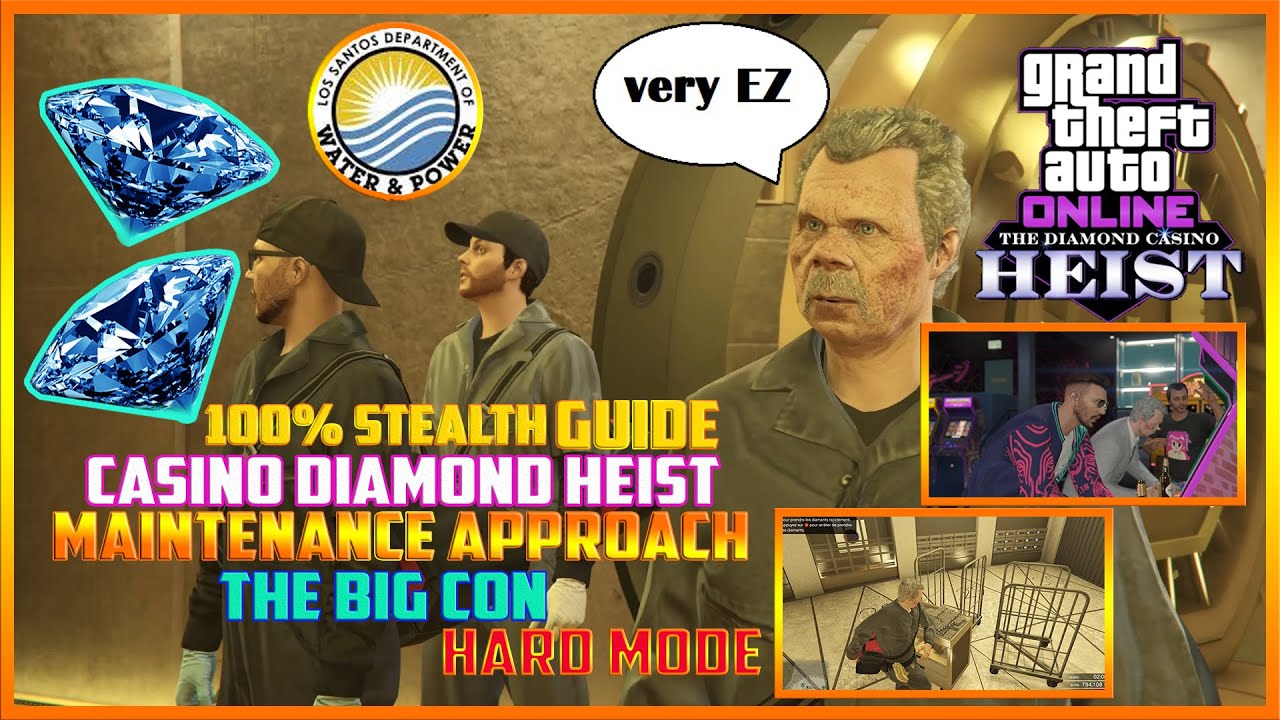 Maintenance Approach Casino Heist The Big Con Stealth, Diamonds, NOOSE