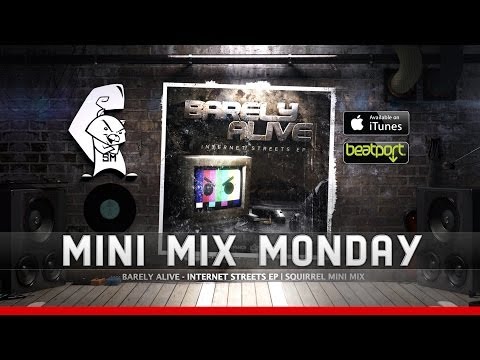 Barely Alive - Internet Streets EP [Mini Mix Monday]