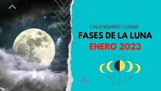 ▶️ CALENDARIO LUNAR ENERO 2023 ✅ TODAS LAS FASES DE LA LUNA EN ENERO - FASES LUNARES 2024