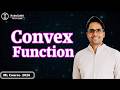 Convex Function | Why Mean Squared Error Function is Convex ? | Explained