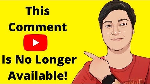 This Comment Is No Longer Available! Problem Solved (2021)