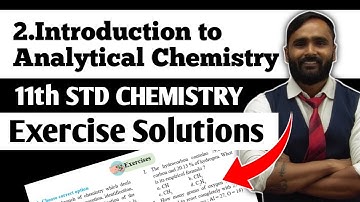 11th CHEMISTRY | 2.INTRODUCTION IN ANALYTICAL CHEMISTRY | Exercise Solutions | PRADEEP GIRI SIR