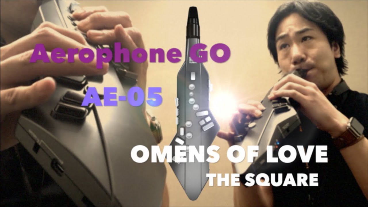 Roland AE-05 Aerophone GO で『OMENS OF LOVE / THE SQUARE』演奏して