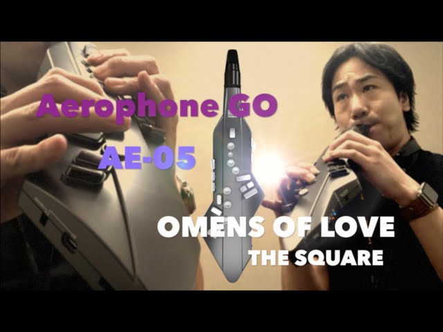 Roland AE-05 Aerophone GO で『OMENS OF LOVE / THE SQUARE』演奏して