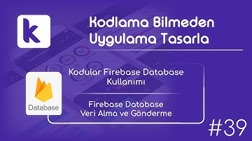 Firebase Database Kullanımı | Kodular Firebase Database Veri Alma ve Gönderme