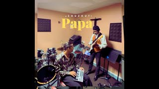 Zouzout - Papa