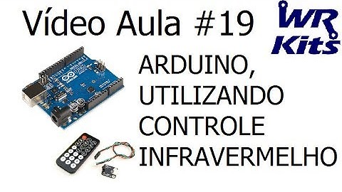 ARDUINO, UTILIZANDO CONTROLE INFRAVERMELHO