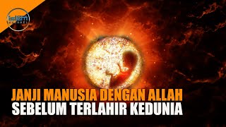 Simak Baikbaik Ini Janji Manusia Kepada Allah Sebelum Terlahir Kedunia