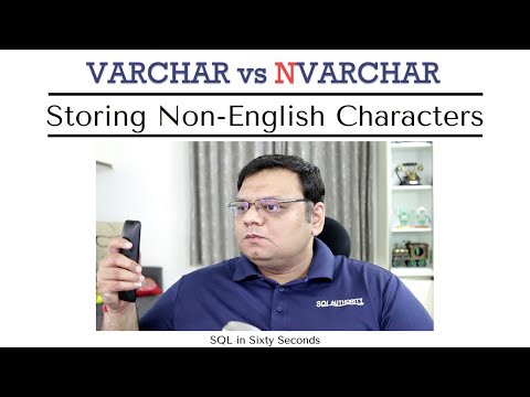 Varchar vs Nvarchar - Storing Non-English Characters - SQL in Sixty Seconds 126