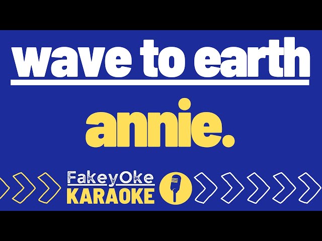 wave to earth - annie. [Karaoke]