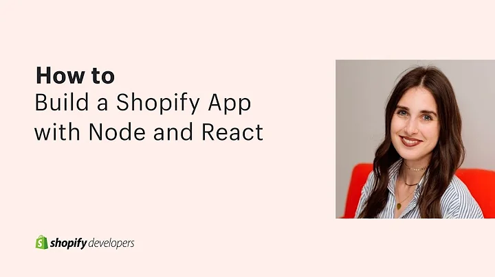 Build a Shopify App with Node and React