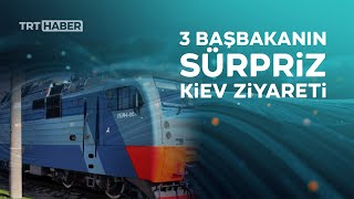 Başbakanların Kiev Ziyaretinde Neden Tren Tercih Edildi?