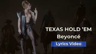 TEXAS HOLD ’EM Beyoncé:  Lyrics Video