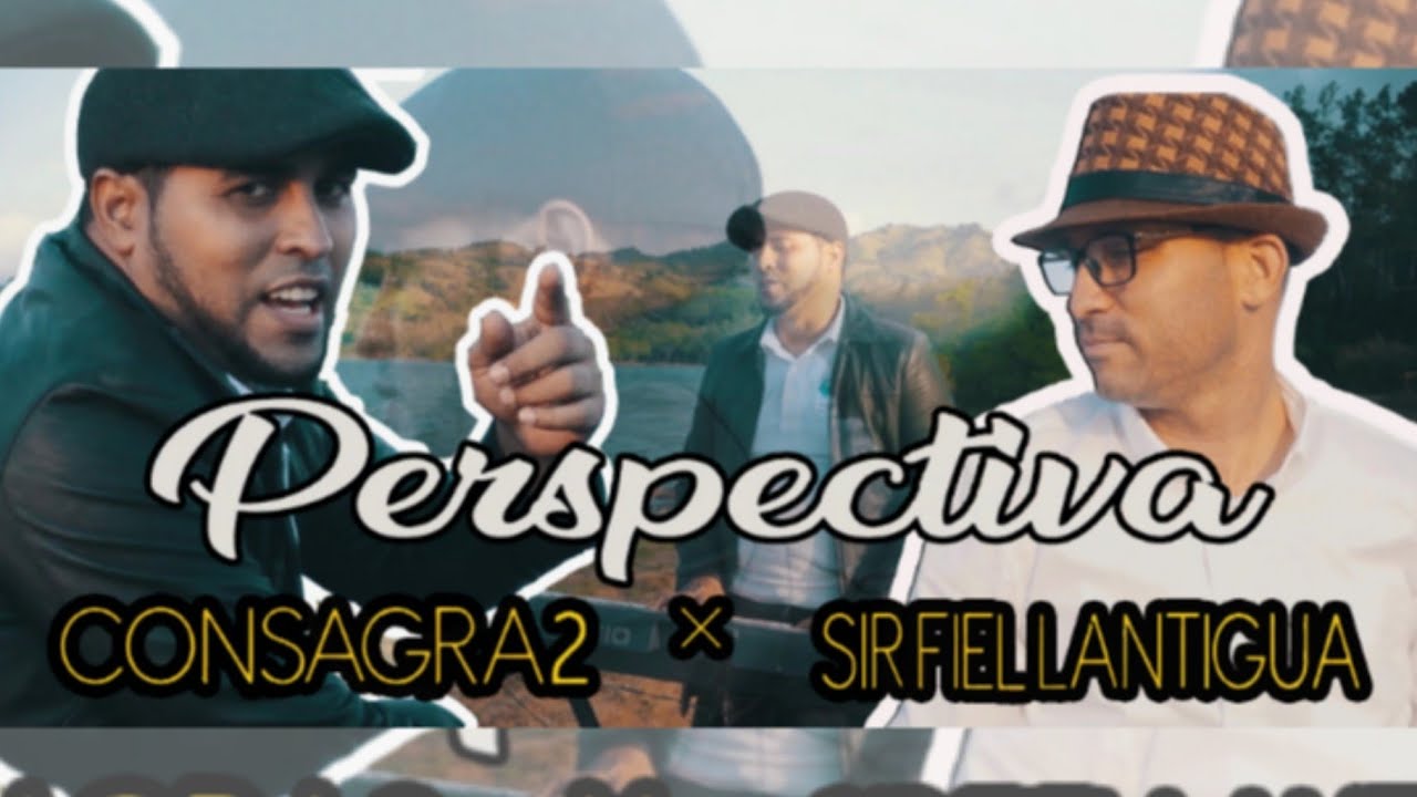 Consagra2 ❌ Sir Fiel Lantigua ❌ perspectiva - musica de rap