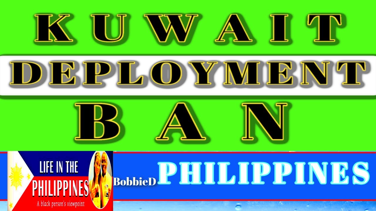 Philippines Orders Total Deployment Ban Of Workers To Kuwait (2020)