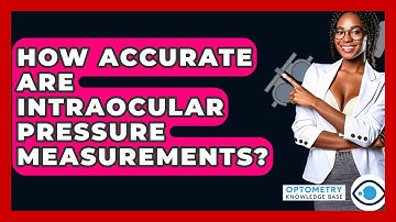 How Accurate Are Intraocular Pressure Measurements? - Optometry Knowledge Base