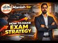 How to Make a Perfect Exam Strategy | Manish Sir | BY TALIKA EDUCATION |