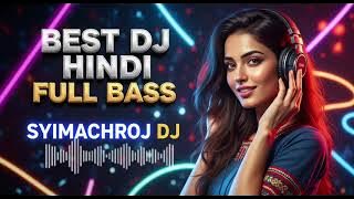 🔥 CEO Vibes Hindi Remix 2025 | Powerfull Bass DJ Mix'  |  SYIMACHROJ DJ