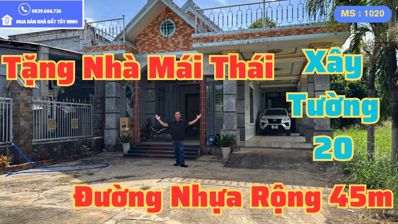Siêu Phẩm Nhà Mái Thái Mặt Tiền Đường Nhựa 45m Kế Chợ Suối Dây Tân Châu | Bán Nhà Đất Tây Ninh 1020N