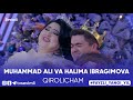 MUHAMMAD ALI NAVRUZOV VA HALIMA IBRAGIMOVA - QIROLICHAM