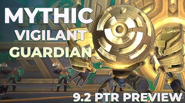 Mythic Vigilant Guardian 9.2 PTR Raid Testing | Sepulcher of the First Ones