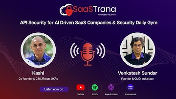 API Security for AI Driven SaaS Companies & Security Daily Gym | Kashi (Co-Founder & CTO Fitbots)