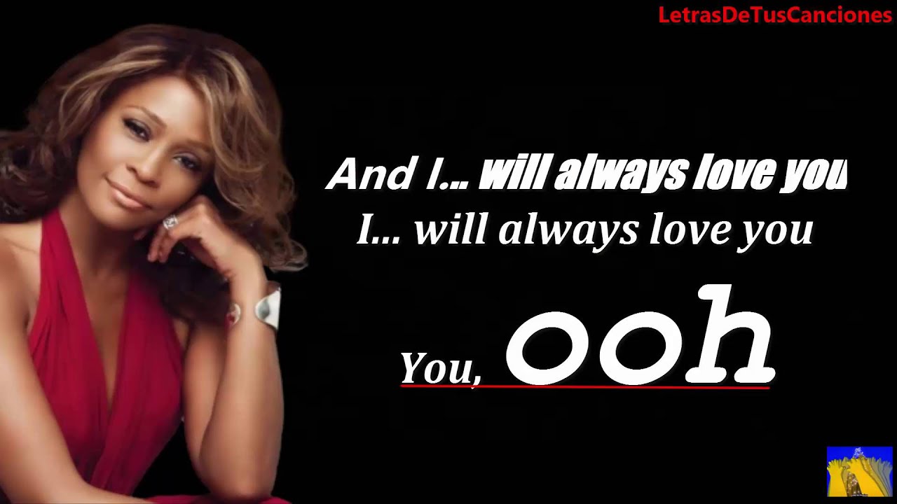 Whitney houston i will always love you letra youtube