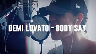 Demi Lovato - Body Say - Cover