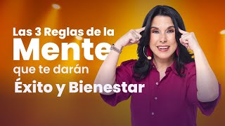 Las 3 Reglas de la Mente que te Darán Éxito y Bienestar