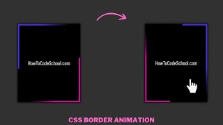Simple CSS Border Animation [Using before and after Selector] HowToCodeSchool.com