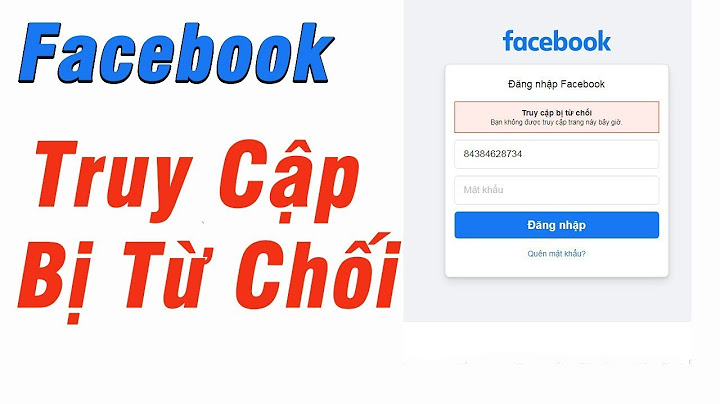 Tại sao truy cập facebook bị từ chối