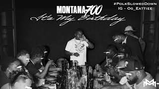 Montana 700 - It's My Birthday #SLOWED