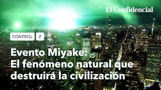 Evento Miyake: el fenómeno natural que destruirá la civilización | Control Z Ep1