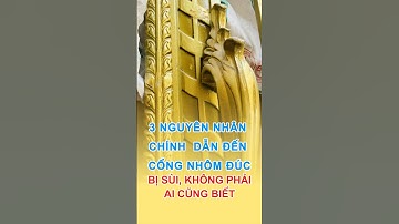 Bạn Đã Biết 3 Nguyên Nhân Khiến Cổng Nhôm Đúc Bị Sùi ? #cổngnhômđúc #congnhomduc #thinhhanh #luxury