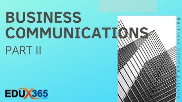 Business Communications   Intro   Overview  || (EDUx365.com)