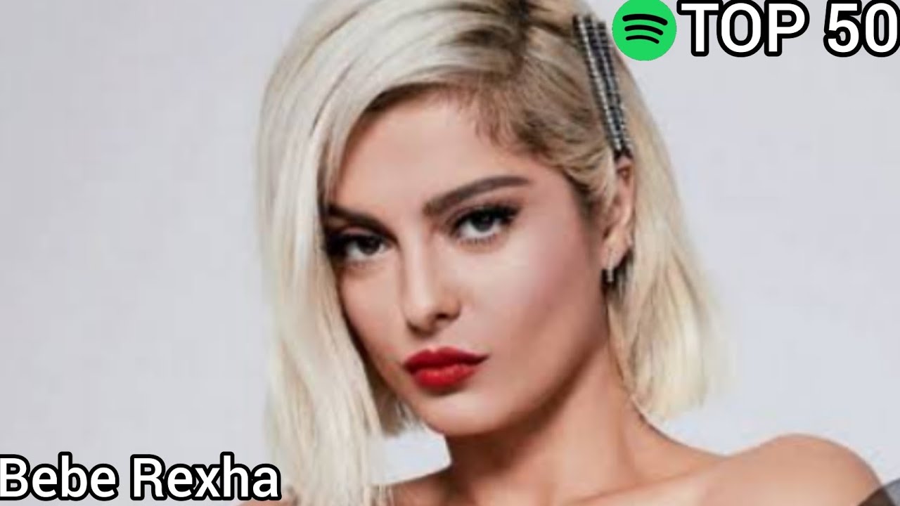 Top 50 Bebe Rexha Most Streamed Songs On Spotify