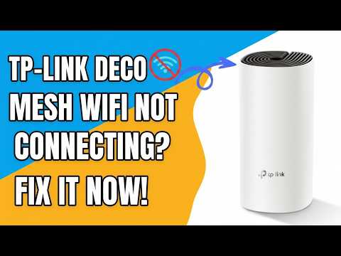 TP-Link Deco Mesh WiFi Not Connecting? Fix Guide (Internet & Setup Problems Solved!)