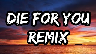 The Weeknd, Ariana Grande | DIE FOR YOU| REMIX | Lyrics