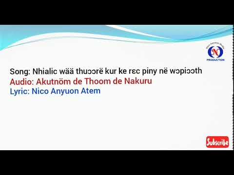 Nhialic Wää Thuɔɔrë Kur Ke Rɛc Piny Në Wɔpiɔɔth