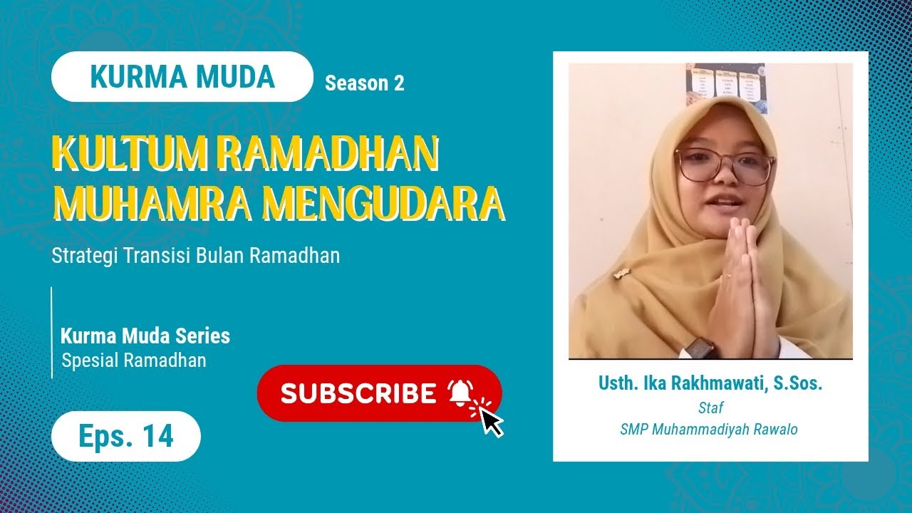 KURMA MUDA Season 2 | Eps. 14 | Strategi Transisi Bulan Ramadhan