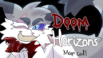 DOOM HORIZONS-Ivypool AU Warriors MAP CALL | CLOSED | BACKUPS CLOSED | THUMBNAIL CONTEST OPEN