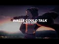 walls could talk - halsey [edit audio]