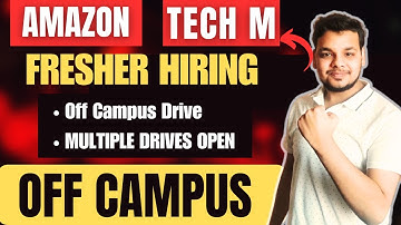 Amazon , Tech Mahindra Hiring Drive | OFF Campus Drive for Freshers | 2025, 2024 Batch Hiring