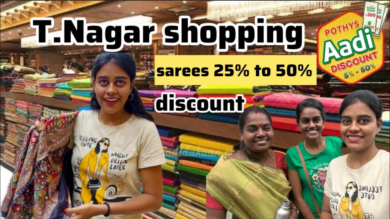 pothys aadi shopping | sarees 25% to 50% discount | Budget aadi shopping in T.Nagar 
