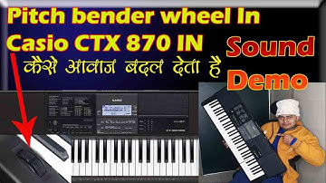 pitch bend wheel se kya hota hai Casio CTX 870 IN