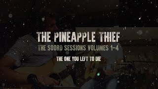 THE SOORD SESSIONS VOLUMES 1-4/PINEAPPLE THIEF/パイナップル