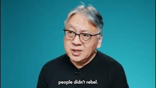 Kazuo Ishiguro on why the characters in Never Let Me Go don't run