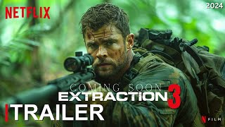 Extraction 3 - FIRST TEASER TRAILER (2024) | Chris Hemsworth | Netflix